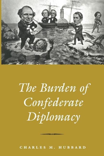 Бумажная книга «Burden Of Confederate Diplomacy», автор Чарльз М. Хаббард - фото №1