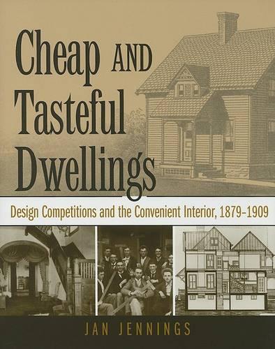 Бумажная книга «Cheap and Tasteful Dwellings: Design Competitions and the Convenient Interior», автор Ян Дженнингс - фото №1
