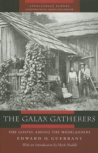 Бумажная книга «The Galax Gatherers: The Gospel among the Highlanders», автор Эдвард Геррант - фото №1