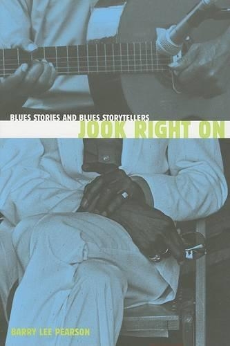 Бумажная книга «Jook Right On: Blues Stories and Blues Storytellers», автор Барри Пирсон - фото №1
