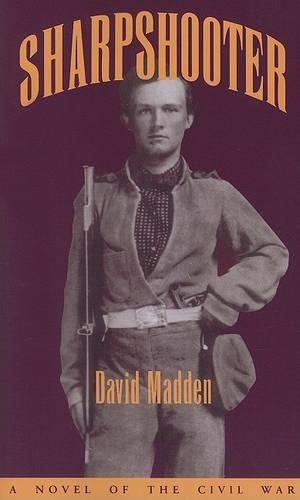Бумажная книга «Sharpshooter: A Novel of the Civil War», автор Дэвид Мэдден - фото №1
