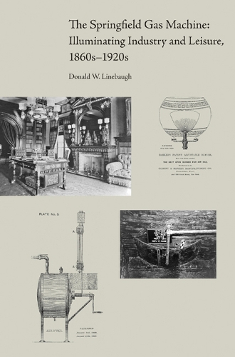 Бумажная книга «The Springfield Gas Machine: Illuminating Industry and Leisure, 1860s-1920s», автор Дональд Линбо - фото №1