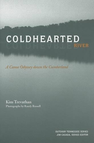 Паперова книга «Coldhearted River: A Canoe Odyssey Down the Cumberland», автор Кім Треватан - фото №1