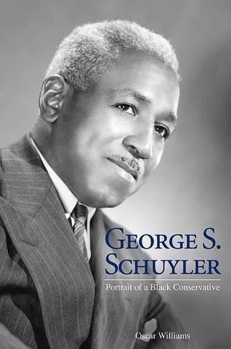 Бумажная книга «George S. Schuyler: Portrait of a Black Conservative», автор Оскар Уильямс - фото №1