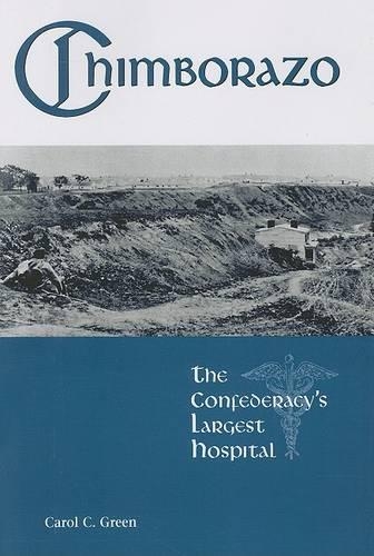 Паперова книга «Chimborazo: The Confederacy's Largest Hospital», автор Керол Грін - фото №1
