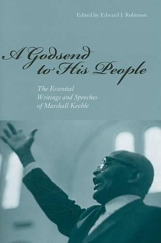 Бумажная книга «A Godsend to His People: The Essential Writings and Speeches of Marshall Keeble», автор Эдвард Робинсон - фото №1