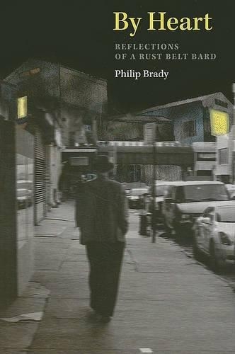 Бумажная книга «By Heart: Reflections of a Rust Belt Bard», автор Филип Брейди - фото №1