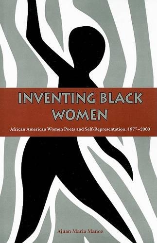 Бумажная книга «Inventing Black Women: African American Women Poets and Self-Representation, 1877-2000», автор Аджуан Менс - фото №1