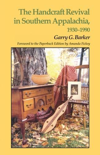 Бумажная книга «Handcraft Revival Southern Appalachia: 1930-1990», автор Гарри Г. Баркер - фото №1