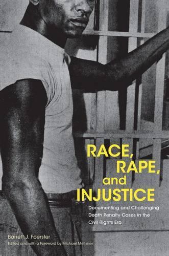 Бумажная книга «Race, Rape, and Injustice: Documenting and Challenging Death Penalty Cases in the Civil Rights Era», автор Баррет Фоерстер - фото №1