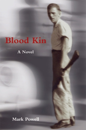 Бумажная книга «Blood Kin: A Novel», автор Марк Пауэлл - фото №1