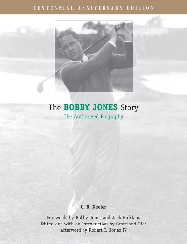 Бумажная книга «The Bobby Jones Story: The Authorized Biography», автор О. Б. Килер - фото №1