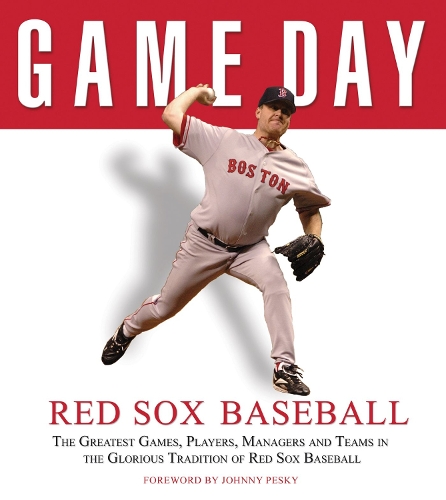Бумажная книга «Game Day: Red Sox Baseball: The Greatest Games, Players, Managers and Teams in the Glorious Tradition of Red Sox Baseball», автор Athlon Sports - фото №1