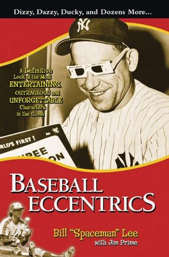 Бумажная книга «Baseball Eccentrics: A Definitive Look at the Most Entertaining, Outrageous and Unforgettable Characters in the Game», автор Джим Прайм - фото №1