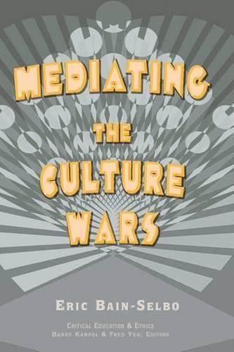 Бумажная книга «Mediating the Culture Wars», автор Эрик Бэйн-Сельбо - фото №1