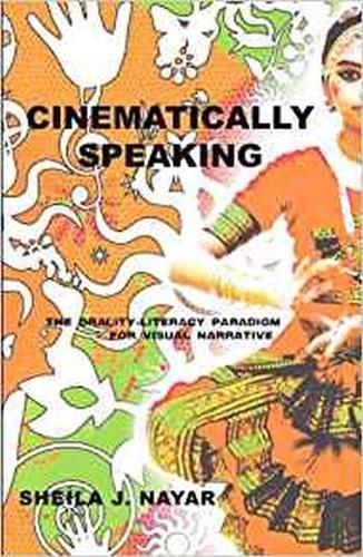 Паперова книга «Cinematically Speaking: The Orality-Literacy Paradigm for Visual Narrative», автор Шейла Дж. Наяр - фото №1