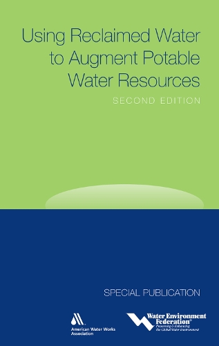 Бумажная книга «Using Reclaimed Water to Augment Potable Water Resources», автор Федерация водной среды - фото №1