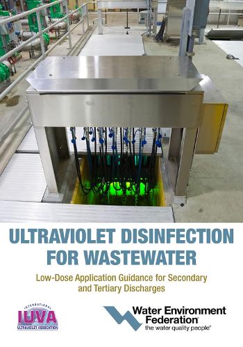 Бумажная книга «Ultraviolet Disinfection for Wastewater: Low-Dose Application Guidance for Secondary and Tertiary Discharges», автор Федерация водной среды - фото №1