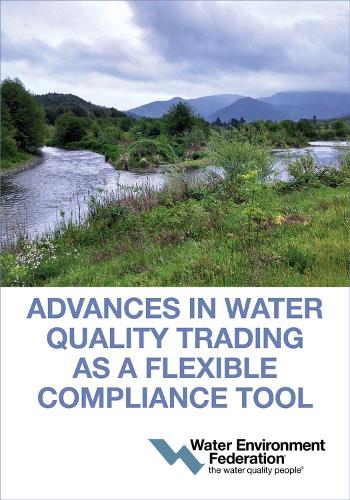 Бумажная книга «Advances in Water Quality Trading as a Flexible Compliance Tool», автор Федерация водной среды - фото №1