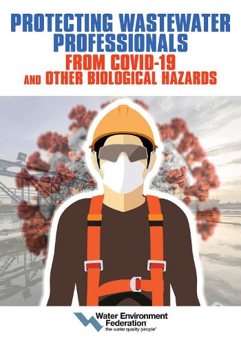 Бумажная книга «Protecting Wastewater Professionals From Covid-19 and Other Biological Hazards», автор Федерация водной среды - фото №1