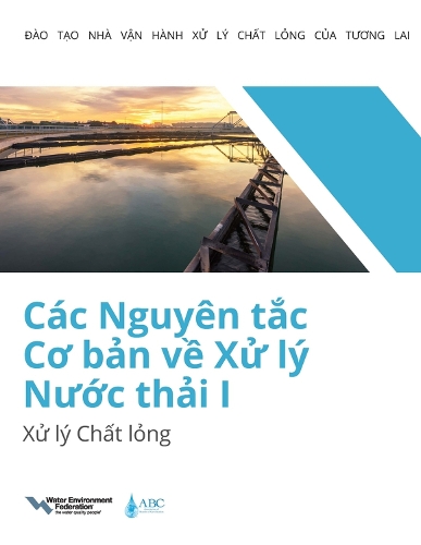 Бумажная книга «Các Nguyên tc Co bn v X lý Nuc thi I: X lý Cht lng», автор Федерация водной среды - фото №1