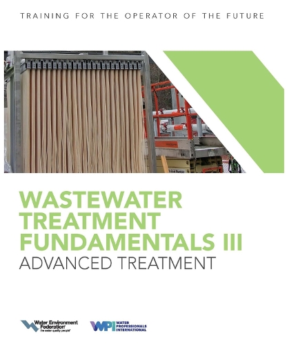 Бумажная книга «Wastewater Treatment Fundamentals III: Advanced Treatment», автор Федерация водной среды - фото №1