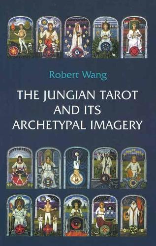 Паперова книга «The Jungian Tarot and its Archetypal Imagery: Volume II of the Jungian Tarot Trilogy», автор Роберт Ванг - фото №1