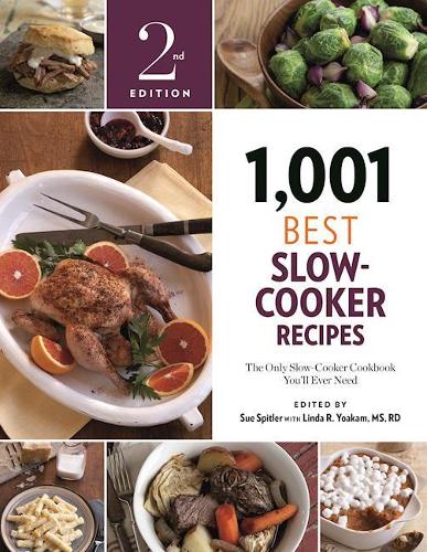 Паперова книга «1,001 Best Slow-Cooker Recipes: The Only Slow-Cooker Cookbook You'll Ever Need», автор Сью Спітлер - фото №1