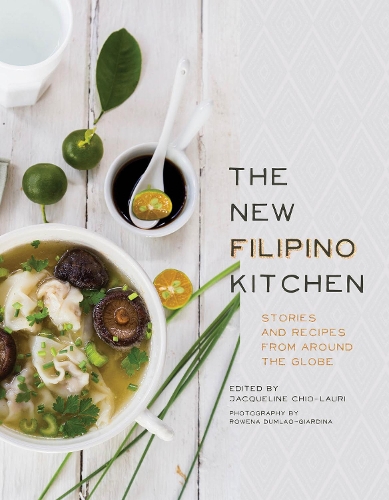 Бумажная книга «The New Filipino Kitchen: Stories and Recipes from around the Globe», автор Жаклин Чио-Лаури - фото №1