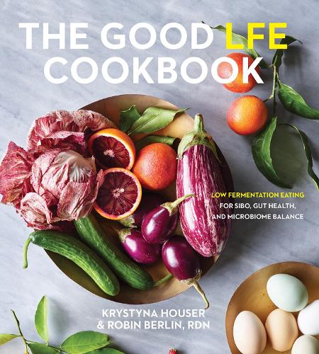 [object Object] «Good LFE Cookbook: Low Fermentation Eating for SIBO, Gut Health, and Microbiome Balance», авторів Христина Хаузер, Робін Берлін - фото №1
