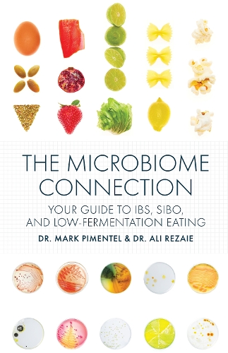 Бумажная книга «The Microbiome Connection: Your Guide to IBS, SIBO, and Low-Fermentation Eating», авторов Али Резаи, Марк Пиментел - фото №1