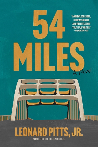 [object Object] «54 Miles: A Novel», автор Леонард Піттс молодший - фото №1