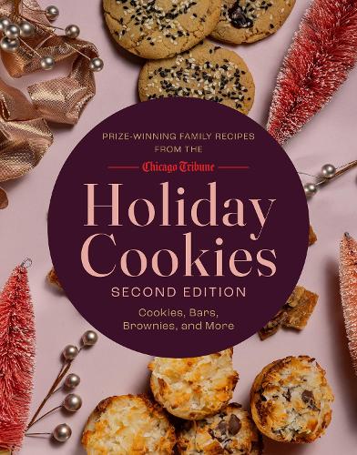 Бумажная книга «Holiday Cookies: Prize-Winning Family Recipes from the Chicago Tribune for Cookies, Bars, Brownies and More», автор Сотрудники газеты "Chicago Tribune" - фото №1
