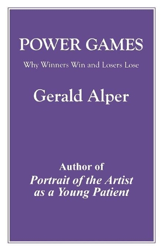 Бумажная книга «Power Games: Why Winners Win and Losers Lose», автор Джеральд Альпер - фото №1