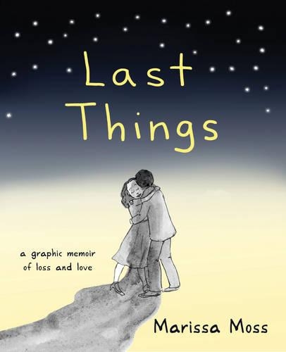 Бумажная книга «Last Things: A Graphic Memoir of Loss and Love», автор Марисса Мосс - фото №1