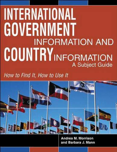 Бумажная книга «International Government Information and Country Information: A Subject Guide», автор Андреа Моррисон - фото №1