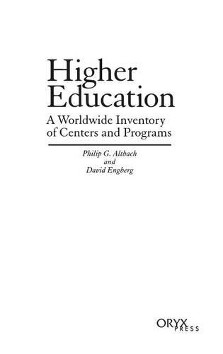 Бумажная книга «Higher Education: A Worldwide Inventory of Centers and Programs», авторов Дэвид Энгберг, Филип Г. Альтбах - фото №1