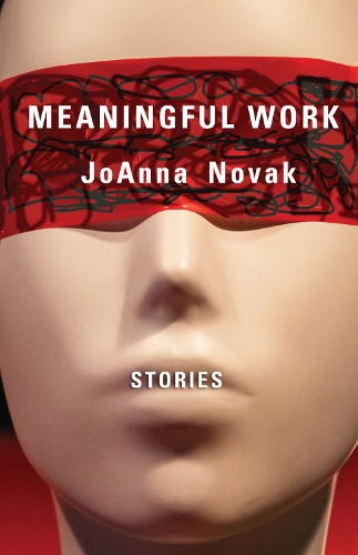 Бумажная книга «Meaningful Work: Stories», автор ДжоАнна Новак - фото №1