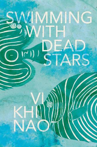 Бумажная книга «Swimming with Dead Stars: A Novel», автор Ви Кхи Нао - фото №1