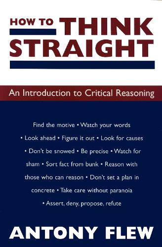 Бумажная книга «How to Think Straight: An Introduction to Critical Reasoning», автор Антони Флью - фото №1