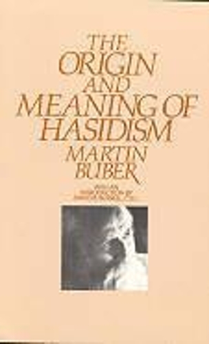 Бумажная книга «The Origin and Meaning of Hasidism», автор Мартин Бубер - фото №1
