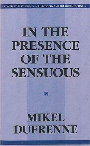 Бумажная книга «In the Presence of the Sensuous», автор Микель Дюфренн - фото №1