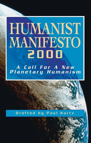 Бумажная книга «Humanist Manifesto 2000: A Call for New Planetary Humanism», автор Пол Курц - фото №1