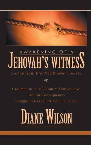 Бумажная книга «Awakening of a Jehovah's Witness: Escape from the Watchtower Society», автор Диана Уилсон - фото №1