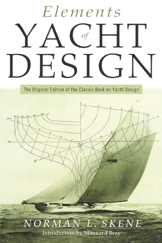 Бумажная книга «Elements of Yacht Design: The Original Edition of the Classic Book on Yacht Design», автор Норман Л. Скене - фото №1