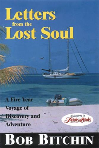 Бумажная книга «Letters from the Lost Soul: A Five Year Voyage of Discovery and Adventure», автор Боб Битчин - фото №1