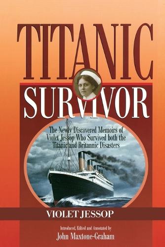 Бумажная книга «Titanic Survivor: The Newly Discovered Memoirs of Violet Jessop who Survived Both the Titanic and Britannic Disasters», автор Виолетта Джессоп - фото №1