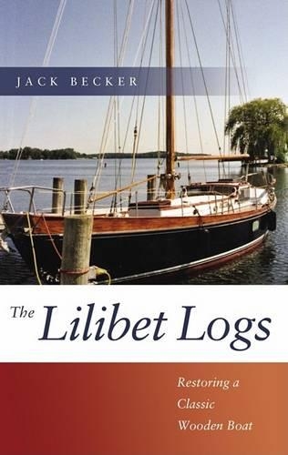 Бумажная книга «Lilibet Logs: Restoring a Classic Wooden Boat», автор Джек Беккер - фото №1