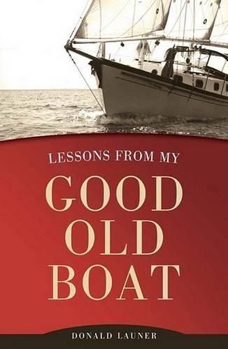 Бумажная книга «Lessons From My Good Old Boat», автор Дональд Лаунер - фото №1