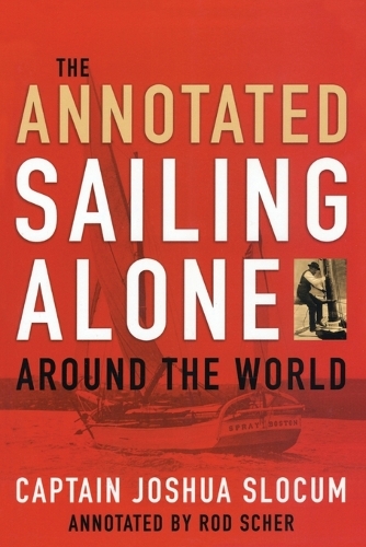 Бумажная книга «Annotated Sailing Alone Around The World», автор Джошуа Слокум - фото №1